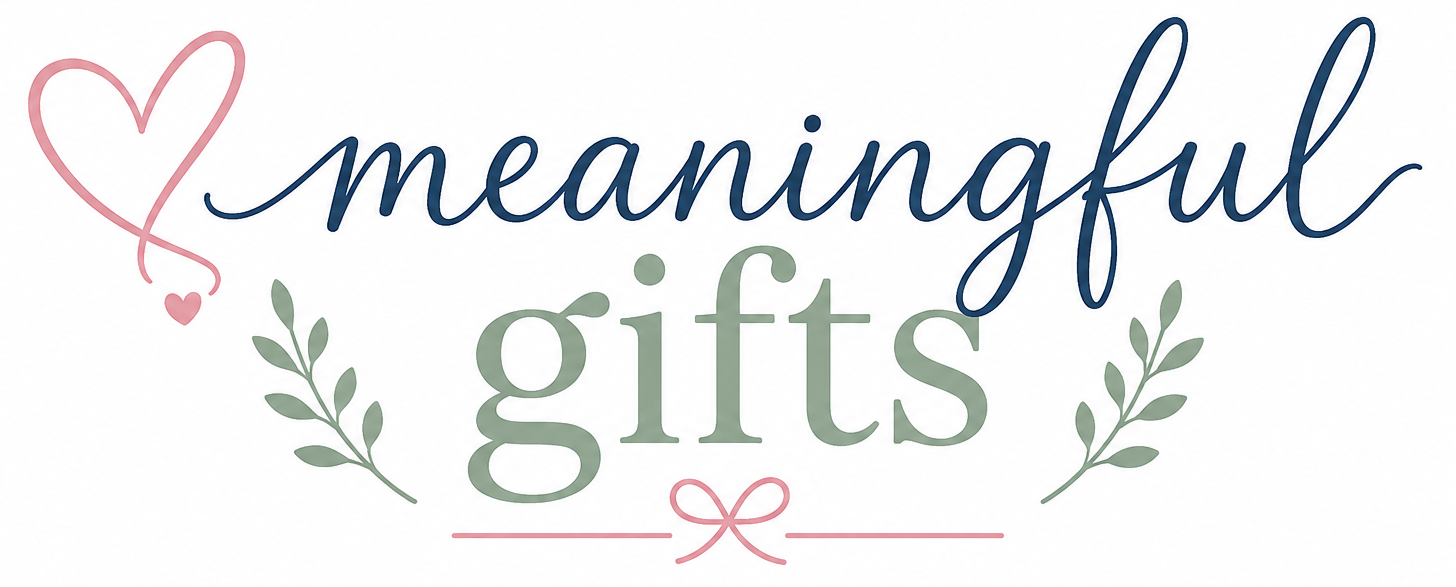 Meaningful Gifts